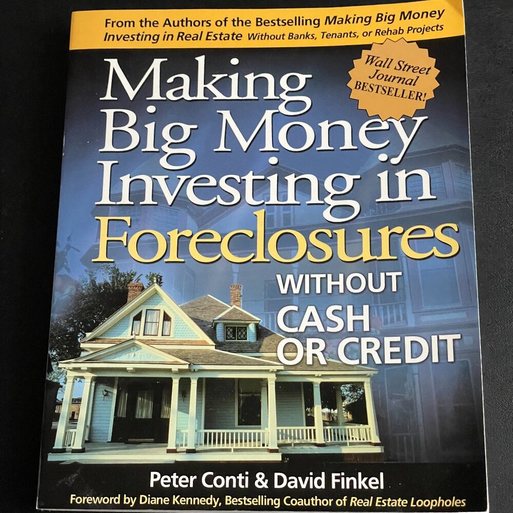 Making Big Money Investing in Foreclosures Without Cash or Credit